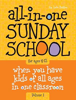 All-in-One Sunday School for Ages 4-12 (Volume 1)